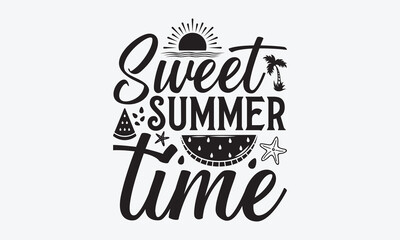 Sweet Summer Time - Watermelon T-shirt design, Vector typography for posters, stickers, Cutting Cricut and Silhouette, svg file, banner, card Templet, flyer and mug.