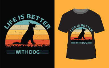 Life is Better With Dog Best Vintage Typography t-shirt Design