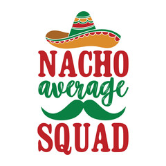 Nacho Average Squad svg