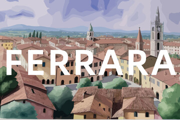 Ferrara: Beautiful painting of an Italian village with the name Ferrara in Emilia-Romagna