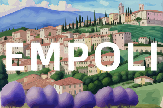 Empoli: Beautiful painting of an Italian village with the name Empoli in Tuscany