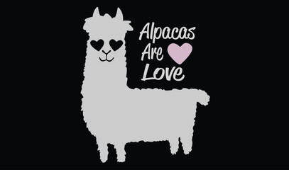 Alpacas are love t-shart design