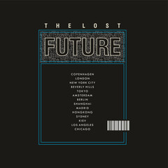 The Future typography slogan for fashion t shirt printing, tee graphic design, vector illustration.