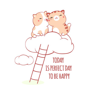 Square Valentine card  in kawaii style with two fat kitty. Greeting card with two cute little cats on cloud. Inscription Today is perfect day to be happy. Vector illustration EPS8