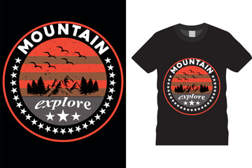 MOUNTAIN EXPLORE TYPOGRAPHY T-SHIRT DESIGN VECTOR TEMPLATE