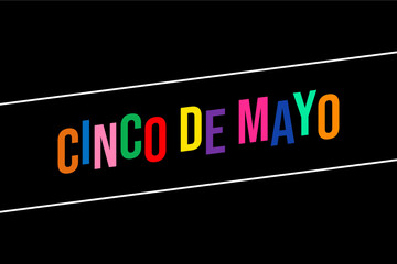 Cinco de mayo, Holiday concept. Template for background, banner, card, poster, t-shirt with text inscription