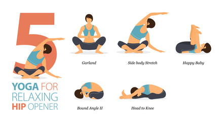 5 Yoga poses or asana posture for workout in Relaxing Hip Opener concept. Women exercising for body stretching. Fitness infographic. Flat cartoon vector.