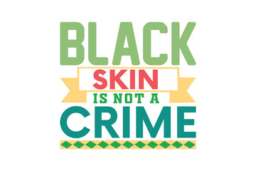 Fototapeta premium black skin is not a crime