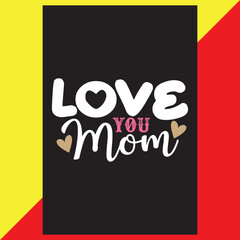 Fototapeta premium love you mom t shirt design