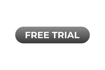 Free Trial Button. Speech Bubble, Banner Label Free Trial