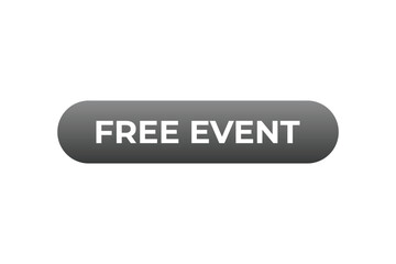 Free Event Button. Speech Bubble, Banner Label Free Event