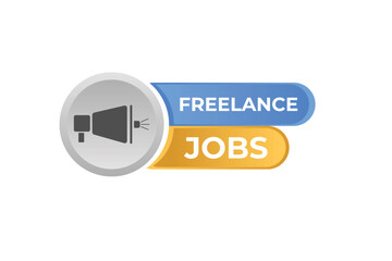 Freelance Jobs Button. Speech Bubble, Banner Label Freelance Jobs