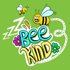 Fototapeta na wymiar Bee Kind Lettering Illustration Quote,Cute Little Bee