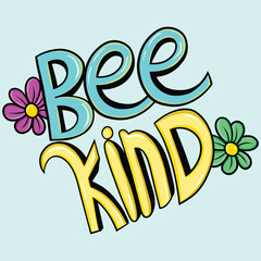 Obraz premium Bee Kind Lettering Illustration, Hand Draw