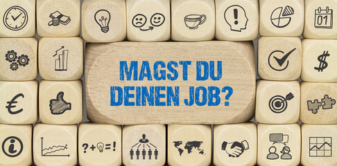 Magst du deinen Job?	