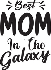 Best mom in the galaxy