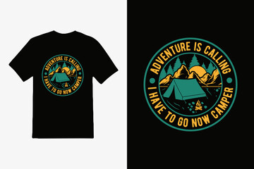 Naklejka premium Adventure is calling I have to go now camper vector outdoor adventure t-shirt design.