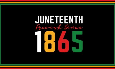 Fototapeta na wymiar Juneteenth, African-American Independence Day, June 19. Day of Freedom and Emancipation, Free-ish since 1865