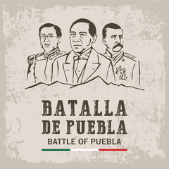VECTORS. Banner for the Battle of Puebla in Mexico, May 5. The Mexican army was headed by Benito Juarez, Ignacio Zaragoza and Porfirio Diaz