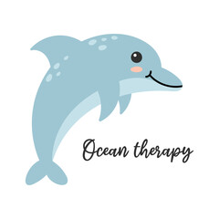 Cute kawaii dolphin character. Ocean therapy lettering phrase. Hand drawn cartoon vector illustration.