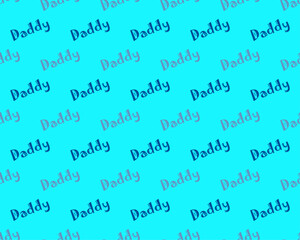 DADDY SEAMLESS PATTERN DESIGN FOR FATHER'S DAY COLORFUL DADDY PATTERN BACKGROUND