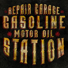 Vintage grunge gasoline and garage station sign. Textured and grunge digital artwork with typo.