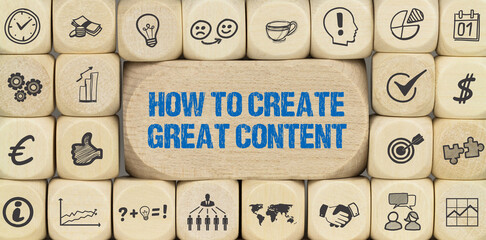How to create great content	 - obrazy, fototapety, plakaty