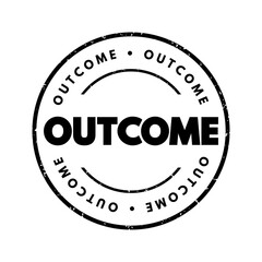 Outcome - something that follows as a result or consequence, text concept stamp