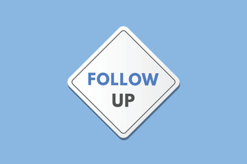 Follow up text Button. Follow up Sign Icon Label Sticker Web Buttons