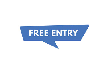 Free Entry text Button. Free Entry Sign Icon Label Sticker Web Buttons