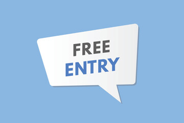 Free Entry text Button. Free Entry Sign Icon Label Sticker Web Buttons