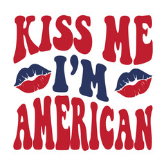 Kiss Me I’m American svg