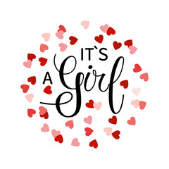 Its a Girl text with heart decor isolated on white background. Handwritten calligraphy lettering. Typography template for gender reveal party or baby shower. Round frame for baby girl holiday