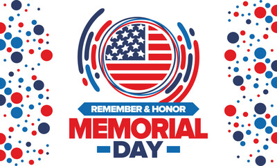 Memorial Day in United States. Remember and Honor. Federal holiday for remember and honor persons who have died while serving in the United States Armed Forces. Celebrated in May. Vector poster