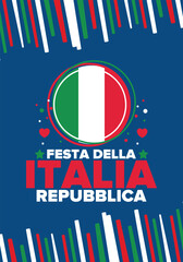 Festa della Repubblica Italiana. Text in italian: Italian Republic Day. Happy national holiday. Celebrated annually on June 2 in Italia. Italy flag. Patriotic design. Vector poster