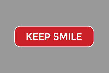 keep smile vectors.sign label bubble speech keep smile
