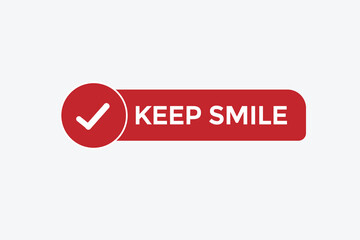 keep smile vectors.sign label bubble speech keep smile
