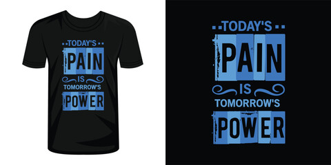 Today's Pain is Tomorrow's Power. typography design