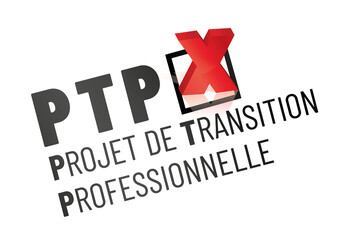 PTP - projet de transition professionnelle - obrazy, fototapety, plakaty