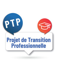 PTP - projet de transition professionnelle