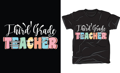 Fototapeta premium Third Grade Teacher Back to School Typography Colorful Quotes T-shirt Design Vector File. Hand Lettering Illustration And Printing for T-shirt, Banner, Poster, Flyers, Etc.
