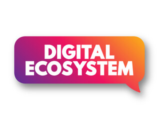 Digital Ecosystem - distributed, adaptive, open socio-technical system with properties of self-organization inspired from natural ecosystems, text concept background