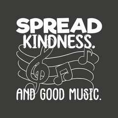 Fototapeta na wymiar SPREAD KINDNESS AND GOOD MUSIC GUITAR LOVE T SHIRT design vector,graphic, apparel, cool, font, grunge, label, lettering, print, quote, shirt, tee, textile, trendy, typography, clothes, t-shirt, art,