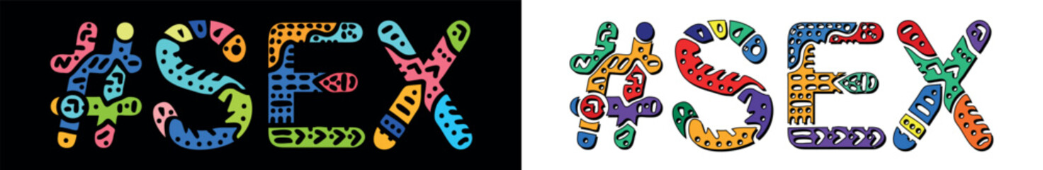 SEX Hashtag. Multicolored bright isolate curves doodle letters. Trendy popular Hashtag #SEX for Adult sexual resources, print, booklet, banner, flyer. Stock vector.