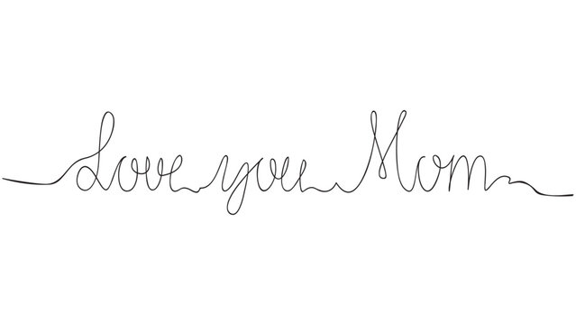 Love you Mom - continuous one black line with word. Mother day concept ,Vector