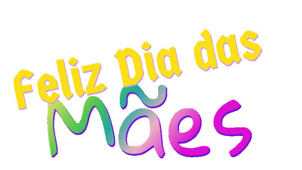 feliz Dia das Mães mother’s day quote Portuguese - ideal for website, email, presentation, postcard, book, t-shirt, sweatshirt, label, sticker, book, notebook, printable -