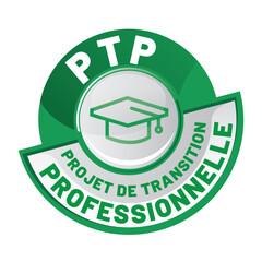 PTP - projet de transition professionnelle - obrazy, fototapety, plakaty