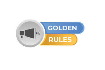 Golden Rules Button. Speech Bubble, Banner Label Golden Rules