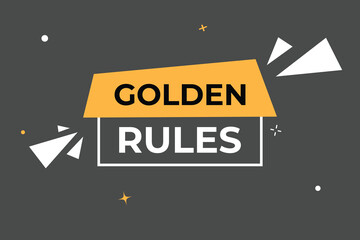 Golden Rules Button. Speech Bubble, Banner Label Golden Rules