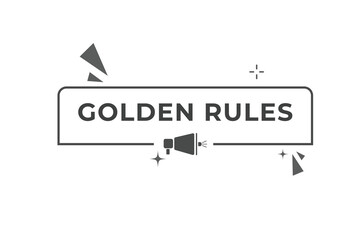 Golden Rules Button. Speech Bubble, Banner Label Golden Rules